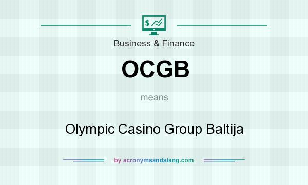 What does OCGB mean? It stands for Olympic Casino Group Baltija