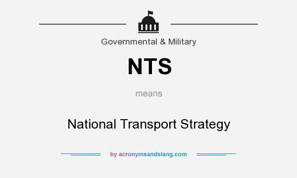 What does NTS mean? It stands for National Transport Strategy