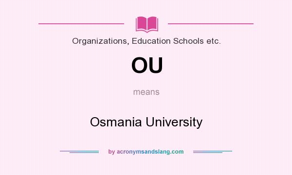What does OU mean? It stands for Osmania University