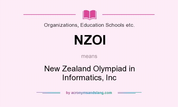 What does NZOI mean? It stands for New Zealand Olympiad in Informatics, Inc