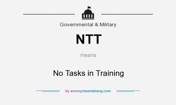 What does NTT mean? It stands for No Tasks in Training