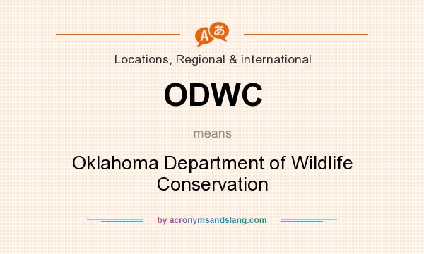 What does ODWC mean? It stands for Oklahoma Department of Wildlife Conservation