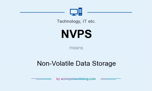 What does NVPS mean? It stands for Non-Volatile Data Storage