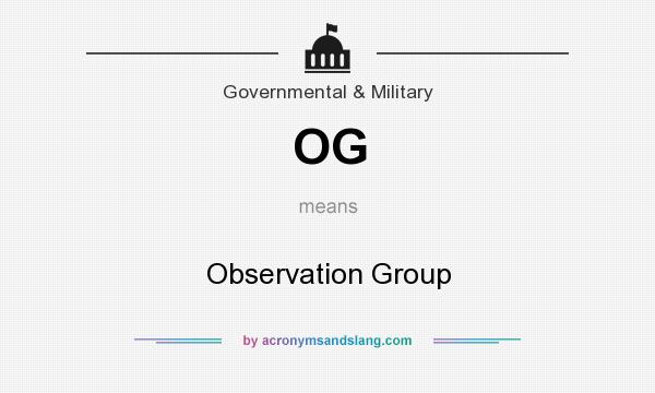 What does OG mean? It stands for Observation Group