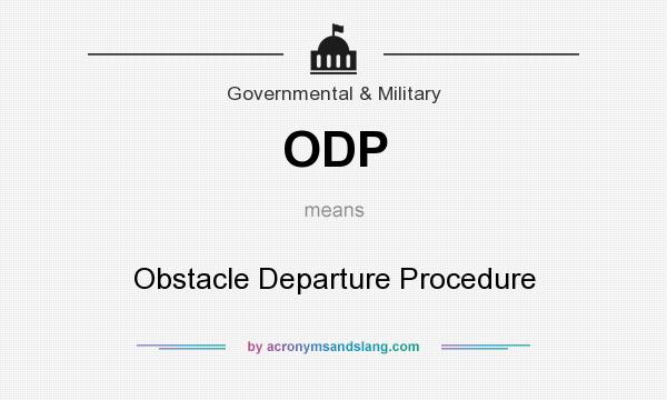 What does ODP mean? It stands for Obstacle Departure Procedure