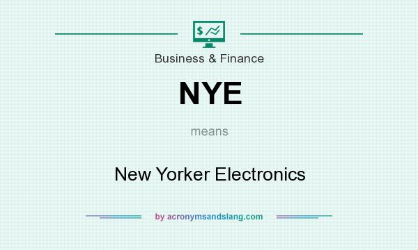 What does NYE mean? It stands for New Yorker Electronics