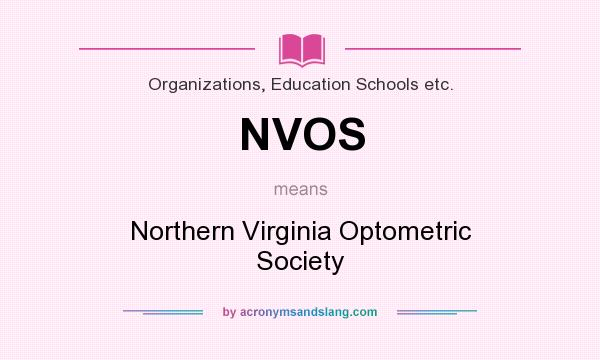 What does NVOS mean? It stands for Northern Virginia Optometric Society