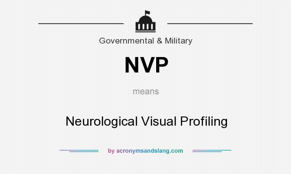 What does NVP mean? It stands for Neurological Visual Profiling
