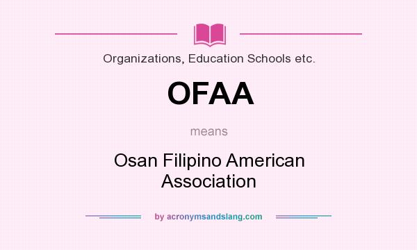 What does OFAA mean? It stands for Osan Filipino American Association