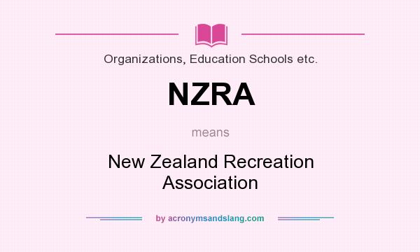 What does NZRA mean? It stands for New Zealand Recreation Association