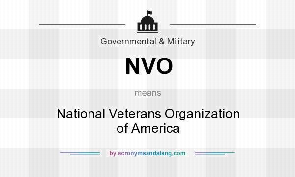 What does NVO mean? It stands for National Veterans Organization of America