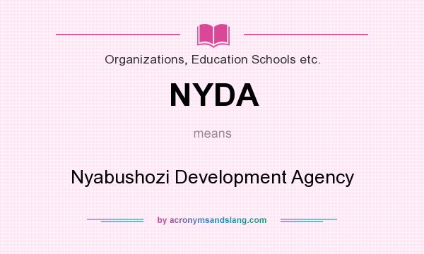 What does NYDA mean? It stands for Nyabushozi Development Agency