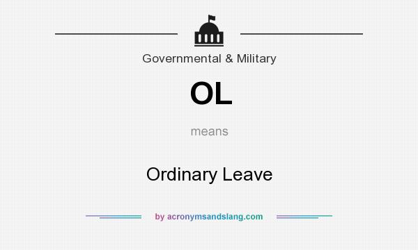 What does OL mean? It stands for Ordinary Leave