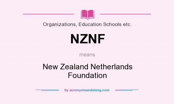 What does NZNF mean? It stands for New Zealand Netherlands Foundation