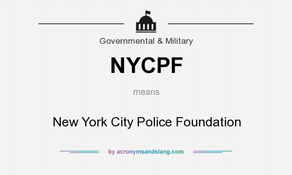 What does NYCPF mean? It stands for New York City Police Foundation