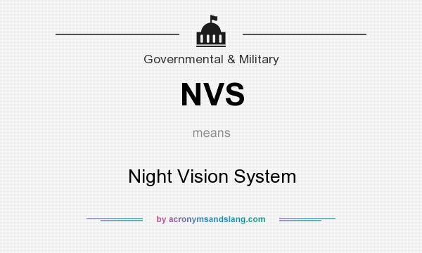 What does NVS mean? It stands for Night Vision System