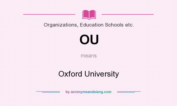 What does OU mean? It stands for Oxford University