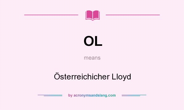 What does OL mean? It stands for Österreichicher Lloyd