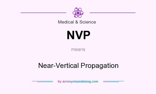 What does NVP mean? It stands for Near-Vertical Propagation