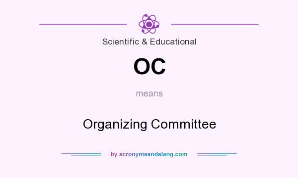 What does OC mean? It stands for Organizing Committee