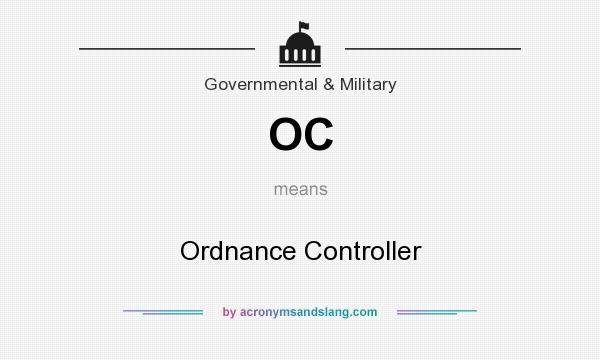 What does OC mean? It stands for Ordnance Controller