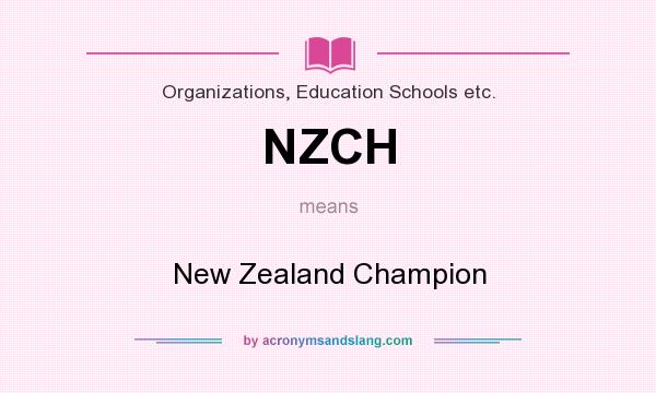 What does NZCH mean? It stands for New Zealand Champion