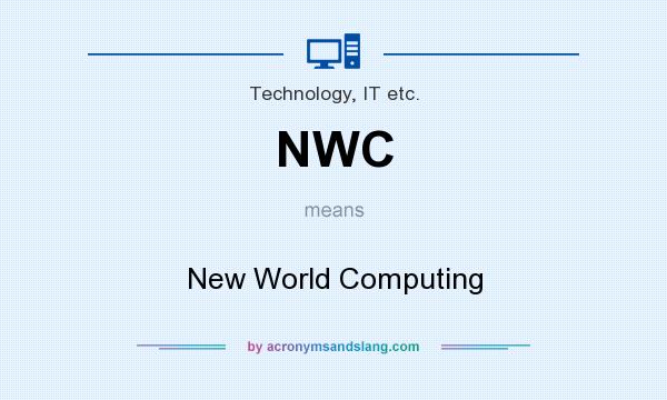 What does NWC mean? It stands for New World Computing