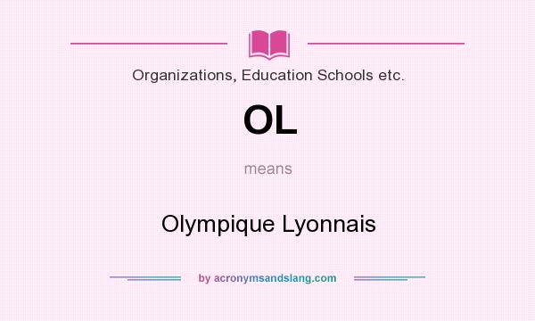 What does OL mean? It stands for Olympique Lyonnais