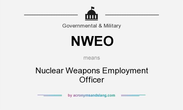 What does NWEO mean? It stands for Nuclear Weapons Employment Officer