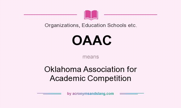 What does OAAC mean? It stands for Oklahoma Association for Academic Competition