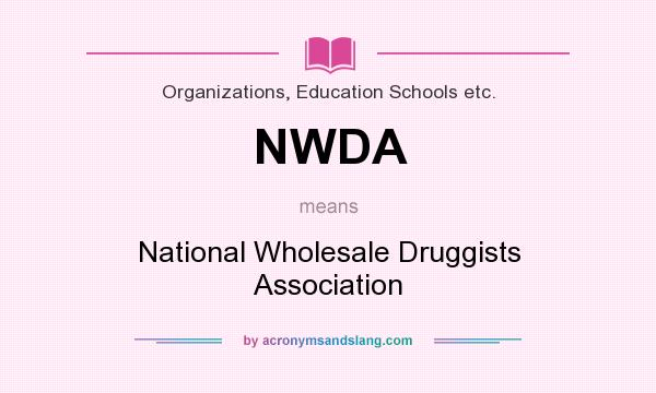 What does NWDA mean? It stands for National Wholesale Druggists Association