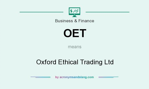 What does OET mean? It stands for Oxford Ethical Trading Ltd