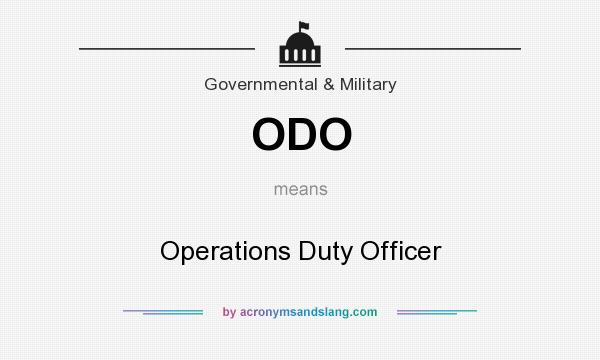What does ODO mean? It stands for Operations Duty Officer