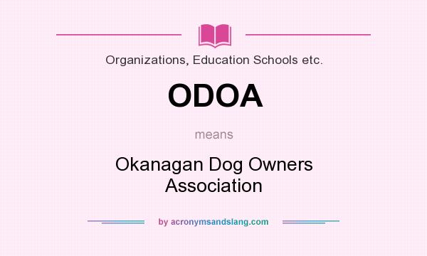 What does ODOA mean? It stands for Okanagan Dog Owners Association