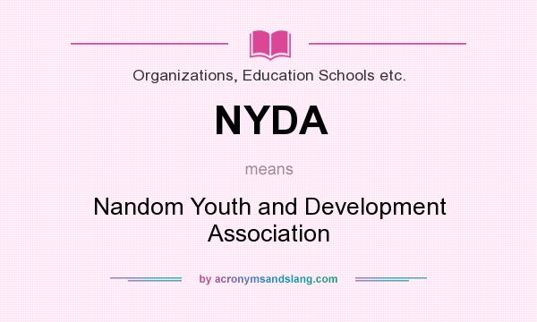 What does NYDA mean? It stands for Nandom Youth and Development Association