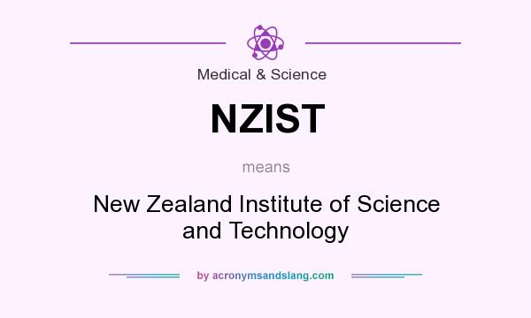 What does NZIST mean? It stands for New Zealand Institute of Science and Technology