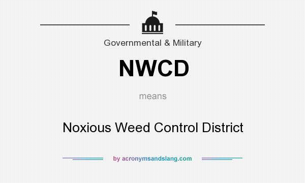 What does NWCD mean? It stands for Noxious Weed Control District