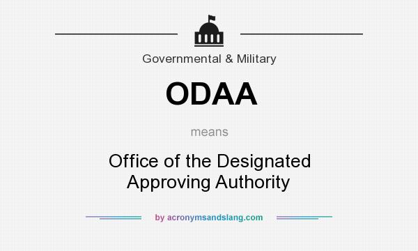 What does ODAA mean? It stands for Office of the Designated Approving Authority