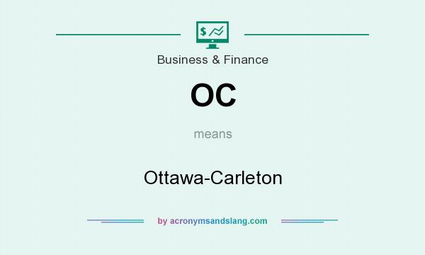 What does OC mean? It stands for Ottawa-Carleton