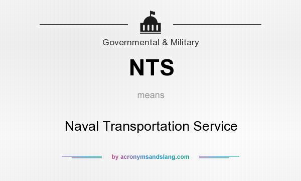 What does NTS mean? It stands for Naval Transportation Service