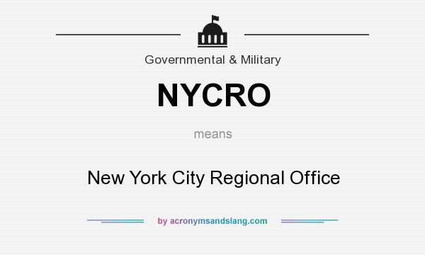 What does NYCRO mean? It stands for New York City Regional Office