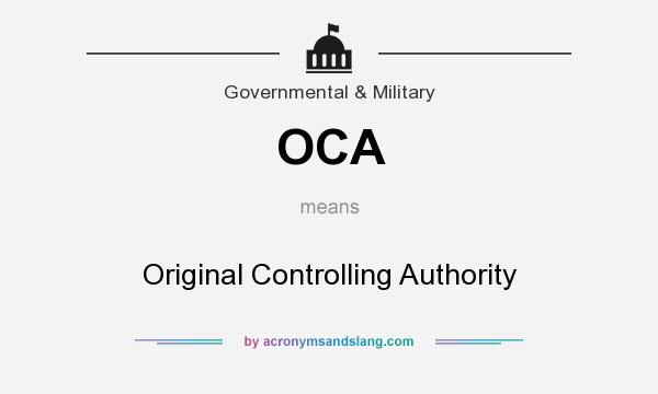 What does OCA mean? It stands for Original Controlling Authority
