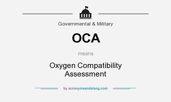 What does OCA mean? It stands for Oxygen Compatibility Assessment