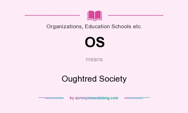 What does OS mean? It stands for Oughtred Society