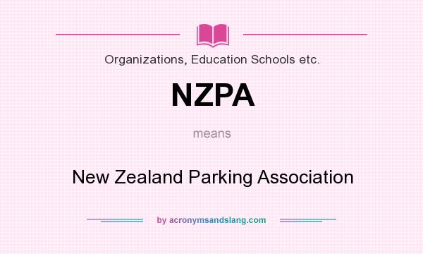What does NZPA mean? It stands for New Zealand Parking Association
