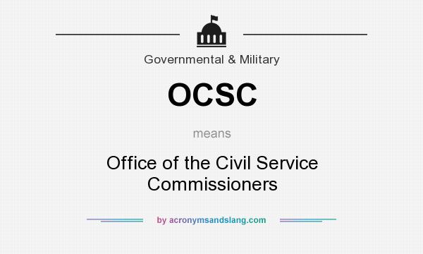 What does OCSC mean? It stands for Office of the Civil Service Commissioners