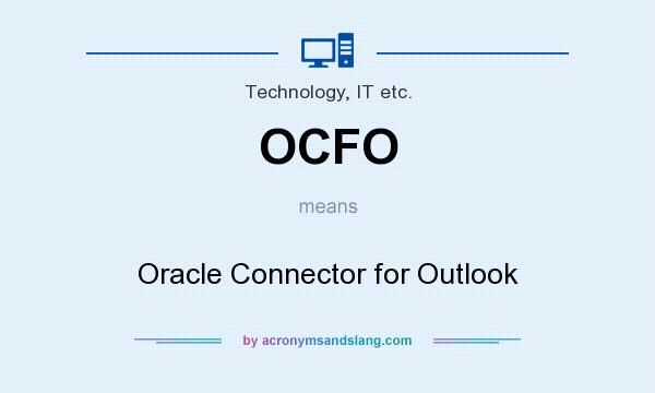 What does OCFO mean? It stands for Oracle Connector for Outlook