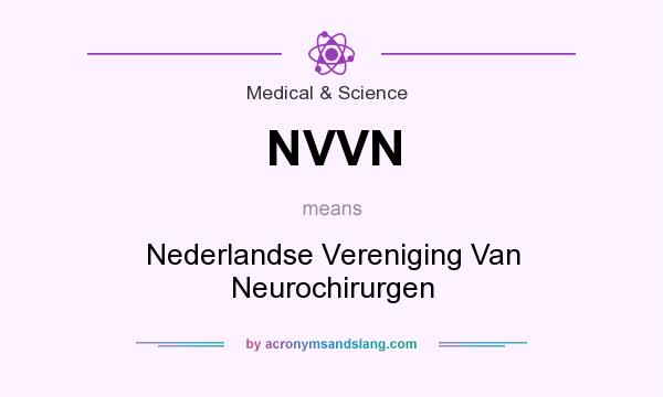 What does NVVN mean? It stands for Nederlandse Vereniging Van Neurochirurgen