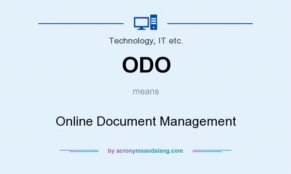 What does ODO mean? It stands for Online Document Management