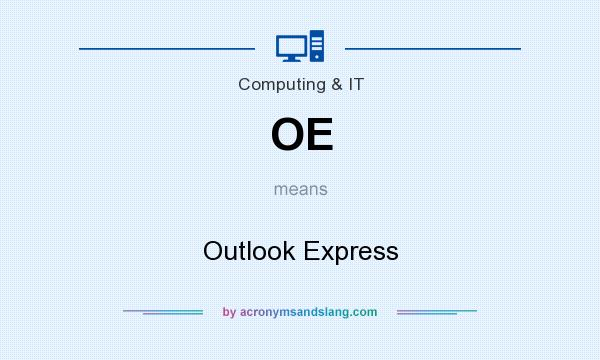 What does OE mean? It stands for Outlook Express